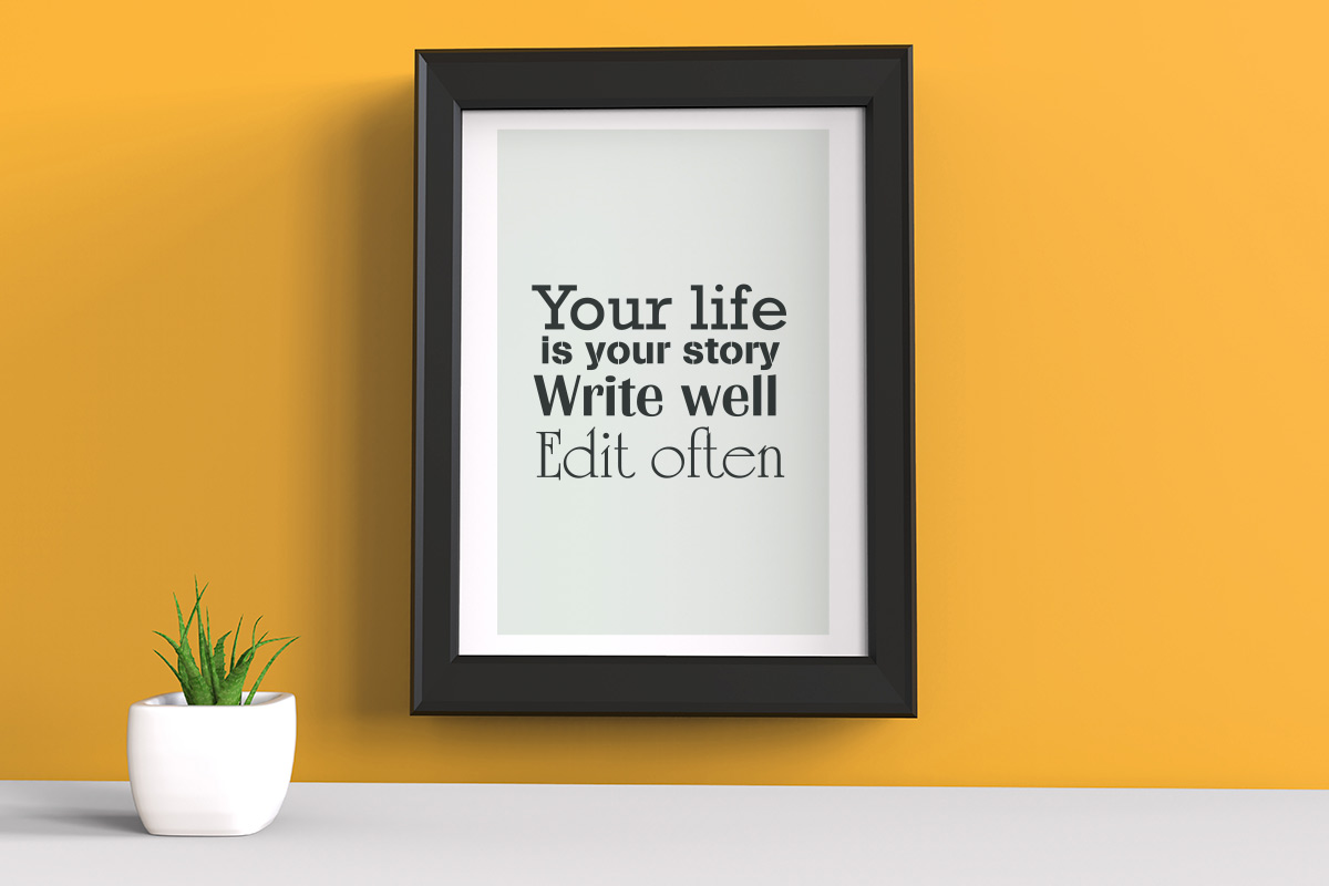 Цитаты на английском. Your life is your story. Write well. Edit often