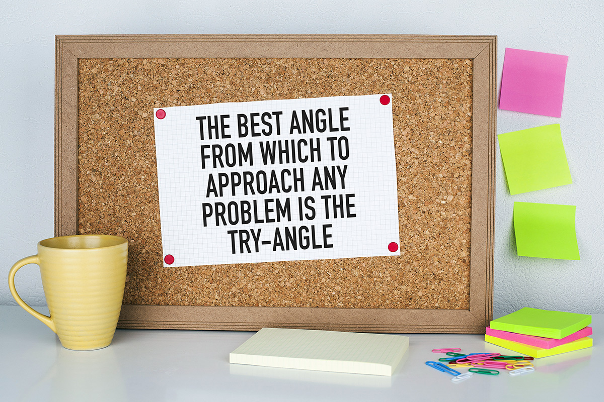 Английские фразы. The best angle from which to approach any problem is the try-angl